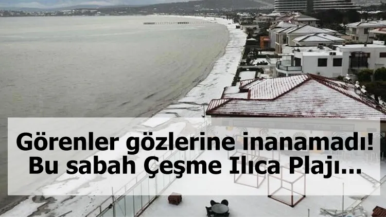 Görenler gözlerine inanamadı! Bu sabah Çeşme Ilıca Plajı...